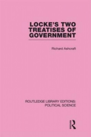 Kniha Locke's Two Treatises of Government Richard Ashcraft