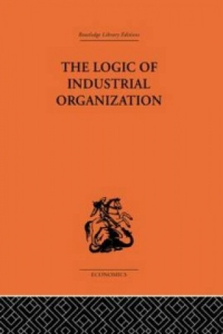 Carte Logic of Industrial Organization P. Sargant Florence