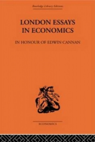 Knjiga London Essays in Economics: In Honour of Edwin Cannan 