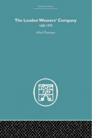 Kniha London Weaver's Company 1600 - 1970 Alfred Plummer