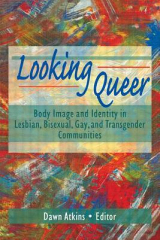 Kniha Looking Queer Dawn Atkins