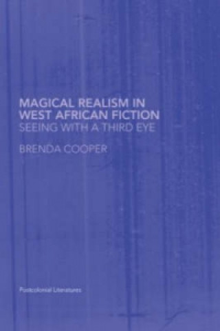 Carte Magical Realism in West African Fiction Brenda Cooper