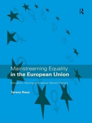 Book Mainstreaming Equality in the European Union Teresa L. Rees