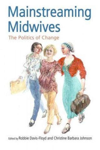 Könyv Mainstreaming Midwives Robbie Davis-Floyd