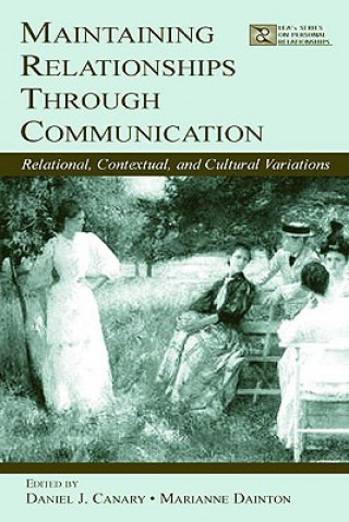 Könyv Maintaining Relationships Through Communication 