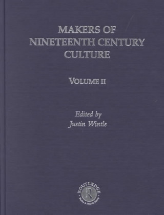 Kniha Makers of Nineteenth Century Culture Justin Wintle Esq