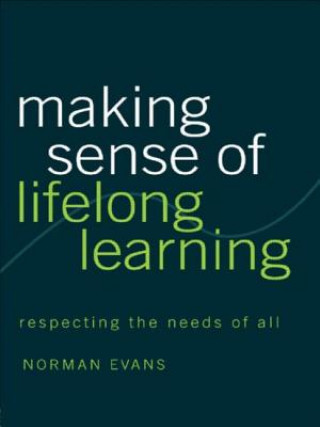 Книга Making Sense of Lifelong Learning Norman Evans