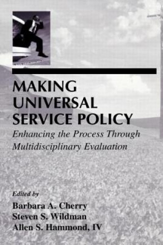 Book Making Universal Service Policy Barbara A. Cherry