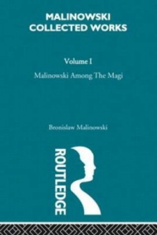 Knjiga Malinowski amongst the Magi Bronislaw Malinowski