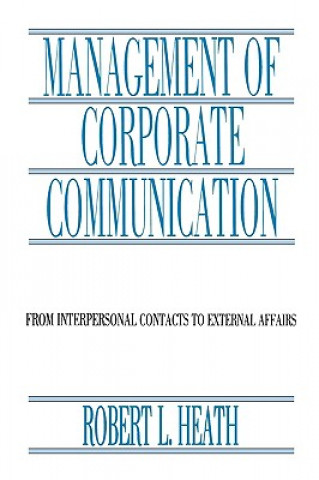 Книга Management of Corporate Communication Robert L. Heath