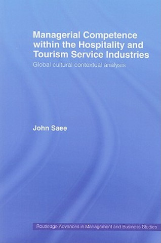 Könyv Managerial Competence within the Tourism and Hospitality Service Industries John Saee