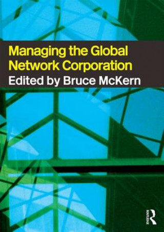 Kniha Managing the Global Network Corporation Bruce McKern