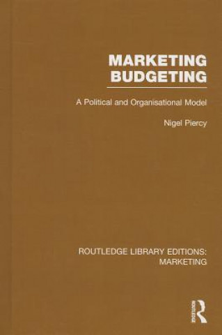 Könyv Marketing Budgeting (RLE Marketing) Nigel Piercy