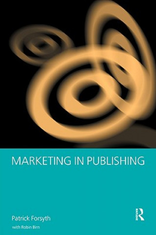 Könyv Marketing in Publishing Robin Birn