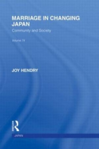 Kniha Marriage in Changing Japan Joy Hendry