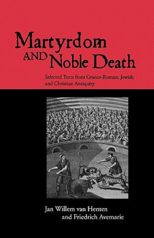 Könyv Martyrdom and Noble Death Friedrich Avemarie