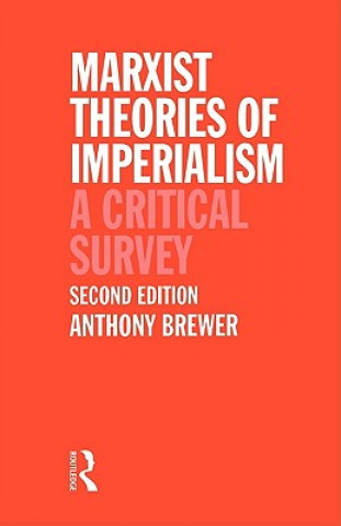 Kniha Marxist Theories of Imperialism Anthony Brewer