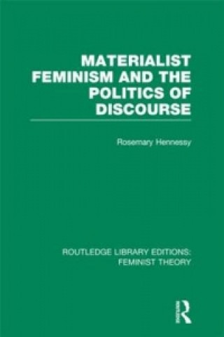 Книга Materialist Feminism and the Politics of Discourse (RLE Feminist Theory) Rosemary Hennessy