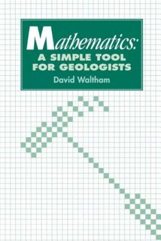 Книга Mathematics: a Simple Tool for Geologists David Waltham