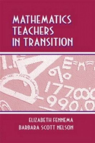 Kniha Mathematics Teachers in Transition 