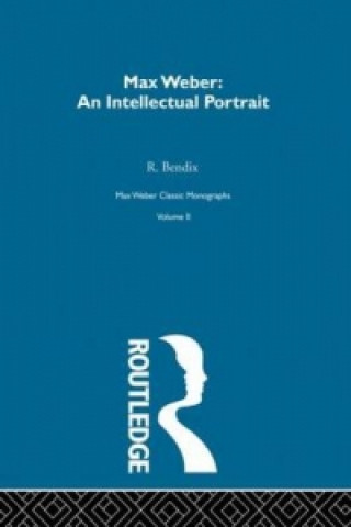 Livre Max Weber:Intelct Portrait V 2 Reinhard Bendix