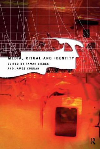 Kniha Media, Ritual and Identity James Curran
