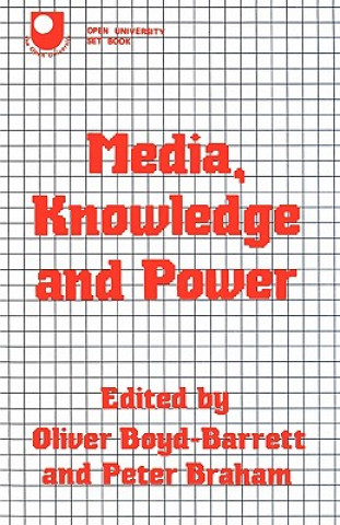 Boek Media, Knowledge and Power Oliver Boyd-Barrett