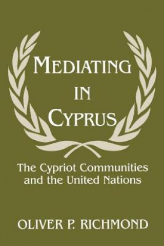 Libro Mediating in Cyprus Oliver P. Richmond