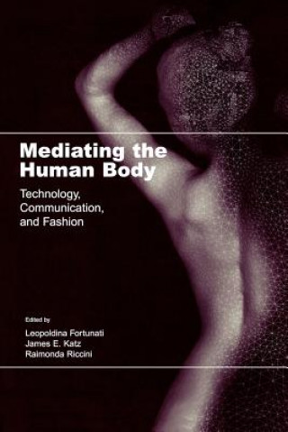 Книга Mediating the Human Body Leopoldina Fortunati