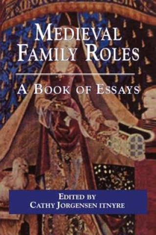 Book Medieval Family Roles Cathy Jorgensen Itnyre