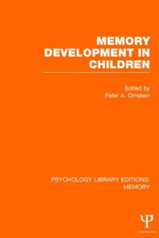 Könyv Memory Development in Children (PLE: Memory) Peter A. Ornstein