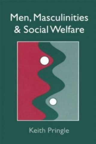 Buch Men, Masculinity And Social Welfare Keith Pringle