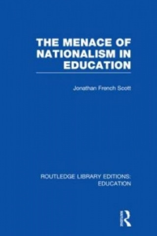 Książka Menace of Nationalism in Education Jonathan Scott French