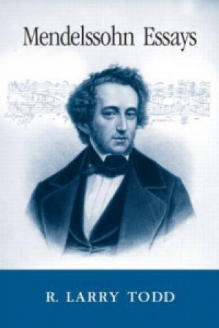 Carte Mendelssohn Essays R. Larry Todd