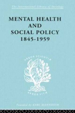 Buch Mental Health and Social Policy, 1845-1959 Kathleen Jones