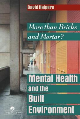 Kniha Mental Health and The Built Environment David Halpern