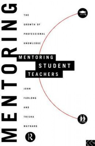 Kniha Mentoring Student Teachers Trisha Maynard