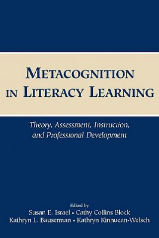 Book Metacognition in Literacy Learning Susan E. Israel