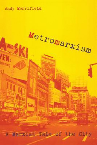 Carte Metromarxism Andrew Merrifield