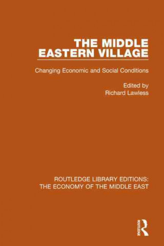 Könyv Middle Eastern Village (RLE Economy of Middle East) Richard Lawless