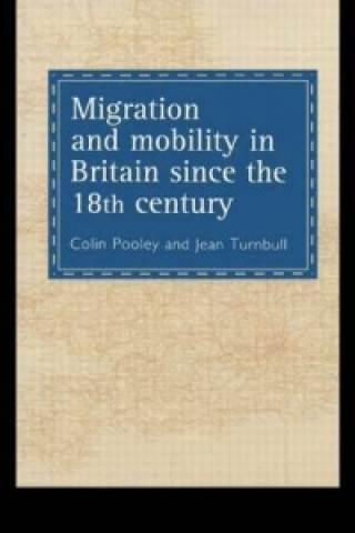 Carte Migration And Mobility In Britain Since The Eighteenth Century Jean Turnbull