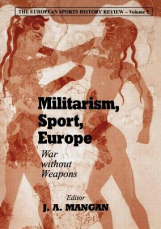 Carte Militarism, Sport, Europe J. A. Mangan