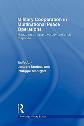 Kniha Military Cooperation in Multinational Peace Operations Joseph Soeters