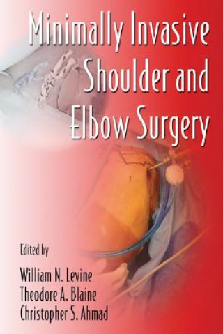 Könyv Minimally Invasive Shoulder and Elbow Surgery 