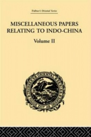 Kniha Miscellaneous Papers Relating to Indo-China: Volume II Reinhold Rost