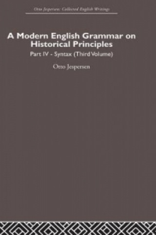 Könyv Modern English Grammar on Historical Principles Otto Jespersen