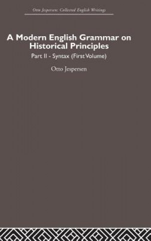 Kniha Modern English Grammar on Historical Principles Otto Jespersen