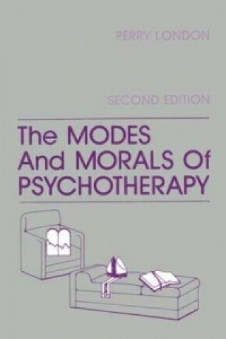 Könyv Modes And Morals Of Psychotherapy Perry London