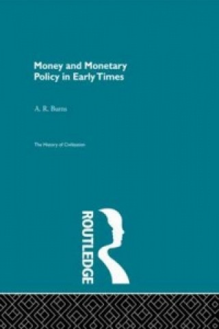 Carte Money and Monetary Policy in Early Times A. R. Burns