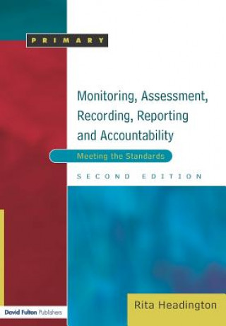 Book Monitoring, Assessment, Recording, Reporting and Accountability Rita Headington